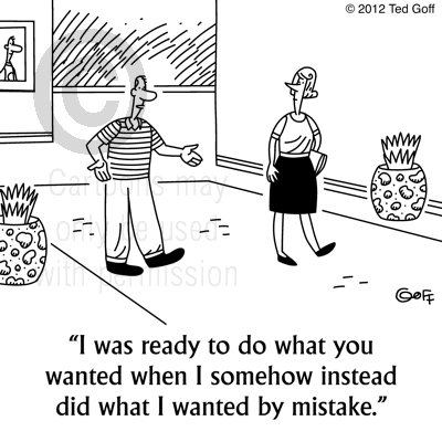 management cartoon 7364: :No, this isn't an opportunity diguised as a problem. It's just a problem.