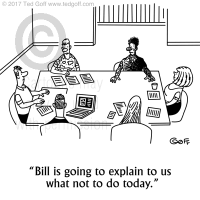 Safety Cartoon # 7697: Bill is going to explain to us what not to do today. 