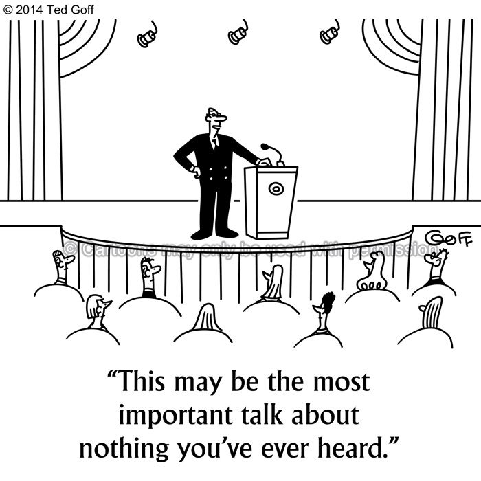 Management Cartoon # 7508: This may be the most important talk about nothing you've ever heard. 
