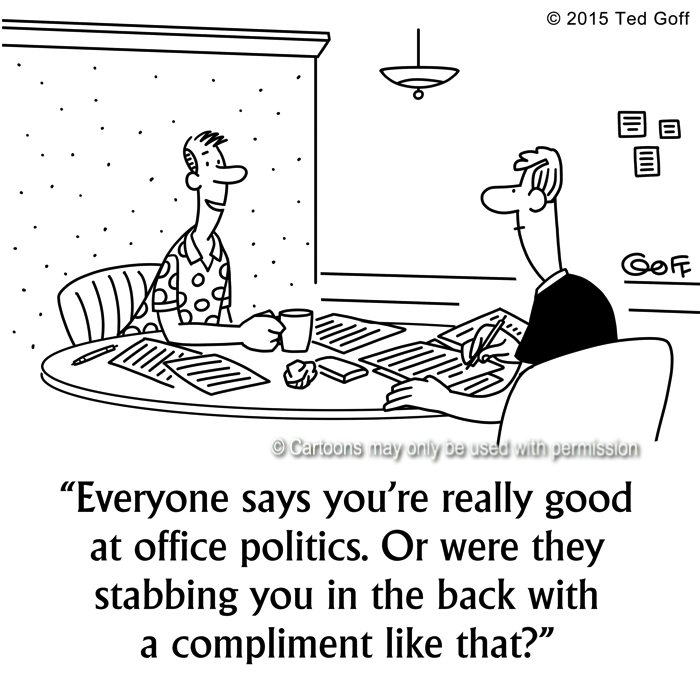 Office Cartoon # 7539: Everyone says you're really good at office politics.  Or were they stabbing