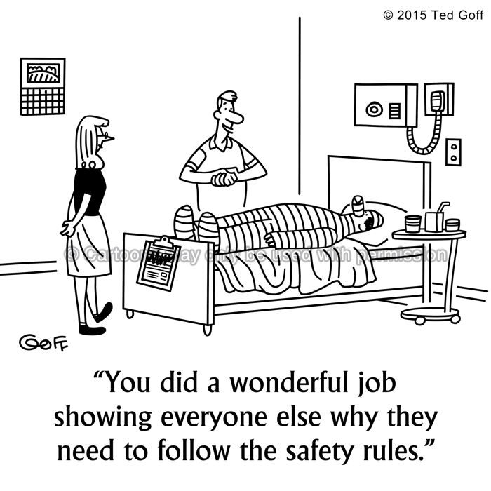 Safety Cartoon # 7553: You did a wonderful job showing everyone else why they need to follow the safety rules. 