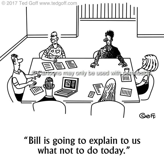 Safety Cartoon # 7697: Bill is going to explain to us what not to do today. 