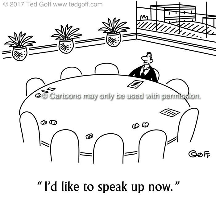 Communication Cartoon # 7702: I'd like to speak up now. 