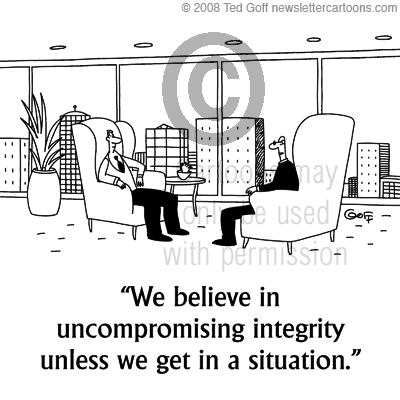 Management Cartoon # 5941: We believe in uncompromising integrity ...
